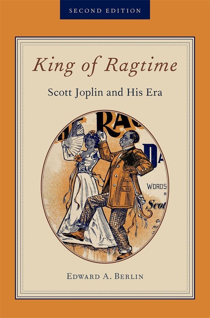 King Of Ragtime Scott Joplin and His Era